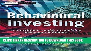 Ebook Behavioural Investing: A Practitioners Guide to Applying Behavioural Finance Free Read