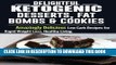 Ebook Ketogenic Diet: Delightful Ketogenic Desserts, Fat Bombs   Cookies: Amazingly Delicious Low