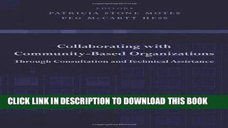 Ebook Collaborating Collaborating with Community-Based Organizations Through Consultation and