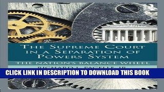 Best Seller The Supreme Court in a Separation of Powers System: The Nation s Balance Wheel Free Read