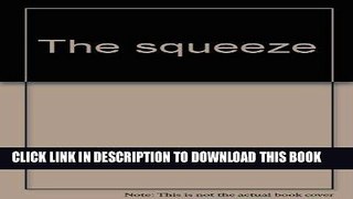 Ebook The Squeeze Free Read