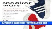 Ebook Sneaker Wars: The Enemy Brothers Who Founded Adidas and Puma and the Family Feud That