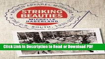Read Striking Beauties: Women Apparel Workers in the U.S. South, 1930-2000 Free Books