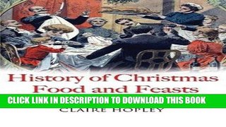 Best Seller History of Christmas Foods and Feasts Free Read