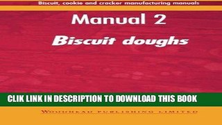 Ebook Biscuit, Cookie, and Cracker Manufacturing, Manual 2: Doughs (Woodhead Publishing Series in