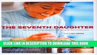 Best Seller The Seventh Daughter: My Culinary Journey from Beijing to San Francisco Free Read