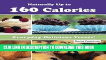 Best Seller Naturally Up to 160 Calories Everyday Delicious Treats! (Diet   Healthy Cookbook