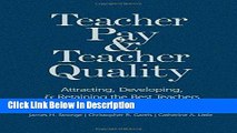 [Download] Teacher Pay and Teacher Quality: Attracting, Developing, and Retaining the Best