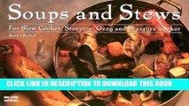 Best Seller Soups   Stews: For Slow Cooker, Stovetop, Oven and Pressure Cooker (Nitty Gritty