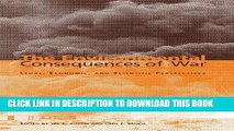 Best Seller The Environmental Consequences of War: Legal, Economic, and Scientific Perspectives