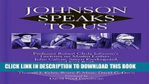 Best Seller Johnson Speaks To Us: Professor Robert Clyde Johnson s Lectures on Martin Luther, John