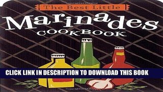 Ebook The Best Little Marinades Cookbook (Best Little Cookbooks) Free Read