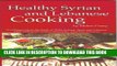 Best Seller Healthy Syrian and Lebanese Cooking Free Download