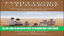 Best Seller Family Legacy and Leadership: Preserving True Family Wealth in Challenging Times Free