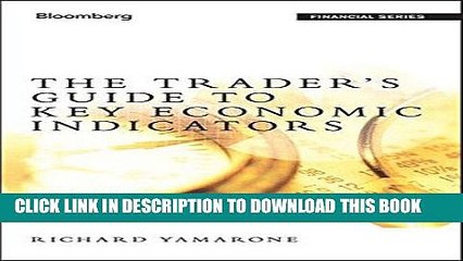 Ebook The Trader s Guide to Key Economic Indicators Free Read