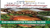 Best Seller CarbSmart Low-Carb   Gluten-Free Holiday Entertaining: 90 Festive Recipes That