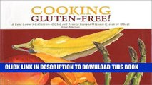 Best Seller Cooking Gluten-Free! A Food Lover s Collection of Chef and Family Recipes Without