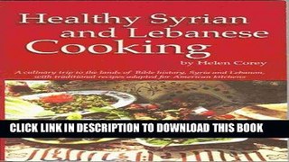 Ebook Healthy Syrian and Lebanese Cooking Free Read