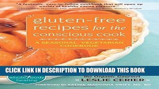 Best Seller Gluten-Free Recipes for the Conscious Cook: A Seasonal, Vegetarian Cookbook (The New