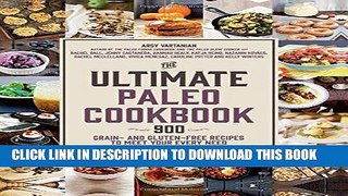 Best Seller The Ultimate Paleo Cookbook: 900 Grain- and Gluten-Free Recipes to Meet Your Every