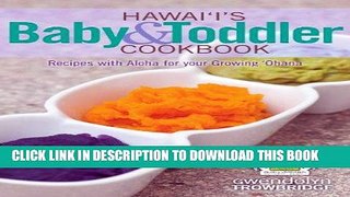 Best Seller Hawaii s Baby   Toddler Cookbook Free Read