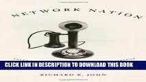 Ebook Network Nation: Inventing American Telecommunications Free Read