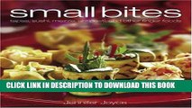 Ebook Small Bites: Tapas, Sushi, Mezze, Antipasti, and Other Finger Foods Free Download