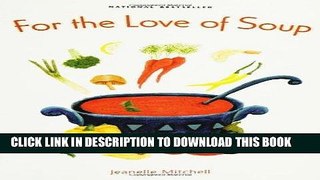 Ebook For the Love of Soup Free Read
