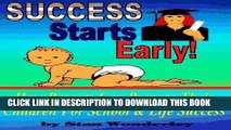 [PDF] Success Starts Early!: How Parents Can Prepare Their Children for School   Life Success