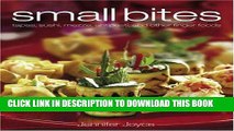 Best Seller Small Bites: Tapas, Sushi, Mezze, Antipasti, and Other Finger Foods Free Download