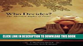 [PDF] Who Decides: The Abortion Rights of Teens (Reproductive Rights and Policy) Full Colection