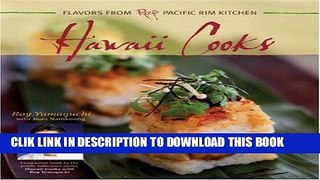 Best Seller Hawaii Cooks: Flavors from Roy s Pacific Rim Kitchen Free Read