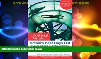 Deals in Books  The Unofficial Guide to Britain s Best Days Out, Theme Parks and Attractions