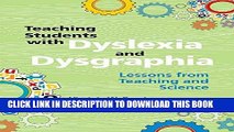 Ebook Teaching Students with Dyslexia and Dysgraphia: Lessons from Teaching and Science Free Read