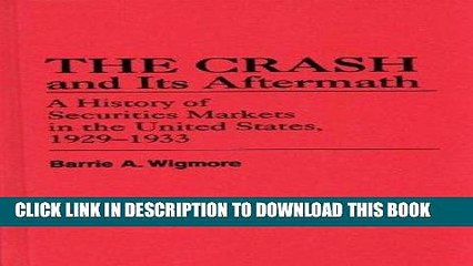 Best Seller The Crash and Its Aftermath: A History of Securities Markets in the United States,