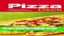Best Seller The Pizza Deck: 50 Delicious Recipes for Perfect Pizza at Home Free Read