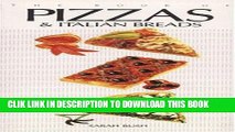 Ebook The Book of Pizzas and Italian Breads Free Read
