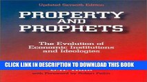 Best Seller Property and Prophets: The Evolution of Economic Institutions and Ideologies Free Read