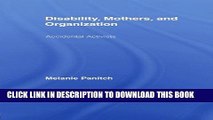 [PDF] Disability, Mothers, and Organization: Accidental Activists Full Online