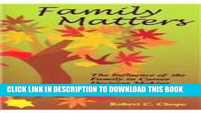 [PDF] Family Matters: The Influence of the Family in Career Decision Making Popular Colection