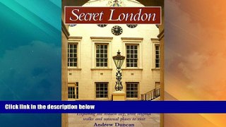Deals in Books  Secret London:  Exploring the Hidden City, with Original Walks and Unusual Places