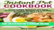 Best Seller Instant Pot Cookbook: 33 Incredibly Delicious and Easy Pressure Cooker Recipes for a