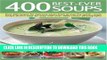 Ebook 400 Best-Ever Soups: A fabulous collection of delicious soups from all over the world - with