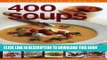 Ebook The Complete Book of 400 Soups: Over 400 recipes for delicious soups from all over the world