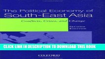 Ebook The Political Economy of South-East Asia: Conflict, Crisis, and Change Free Read