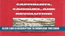Ebook Capitalists, Caciques, and Revolution: The Native Elite and Foreign Enterprise in Chihuahua,