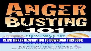 [PDF] Anger Busting 101: The New ABCs for Angry Men and the Women Who Love Them Full Colection