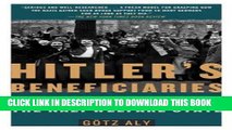 Ebook Hitler s Beneficiaries: Plunder, Racial War, and the Nazi Welfare State Free Read