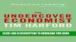 Best Seller The Undercover Economist: Exposing Why the Rich are Rich, the Poor are Poor- and Why