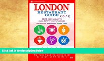 Best Buy Deals  London Restaurant Guide 2016: Best Rated Restaurants in London - 500 restaurants,